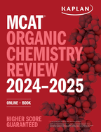 MCAT Organic Chemistry Review 2024-2025: Online + Book