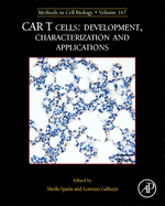McB: Car T Cells: Development, Characterization and Applications: Volume 167