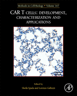 McB: CAR T Cells: Development, Characterization and Applications