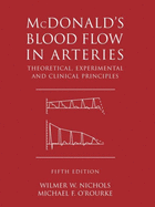 McDonald's Blood Flow in Arteries: Theoretical, Experimental and Clinical Principles