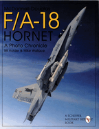 McDonnell Douglas F/A-18 Hornet: A Photo Chronicle