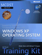 MCDST Self-Paced Training Kit (Exam 70-271): Supporting Users and Troubleshooting a Microsoft Windows XP Operating System