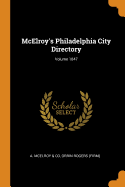 McElroy's Philadelphia City Directory; Volume 1847