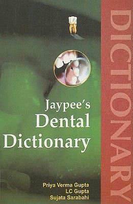 McGraw-Hill Dental Dictionary - Gupta, Priya, and Gupta, LC, and Sarabahi, Sujata