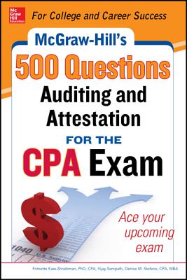 McGraw-Hill Education 500 Auditing and Attestation Questions for the CPA Exam - Stefano, Denise, and Surett, Darrel