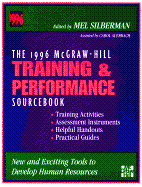 McGraw-Hill Training and Development Sourcebook: Tools for Improving Individual, Group and Organizational Performance - Silberman, Mel (Volume editor)