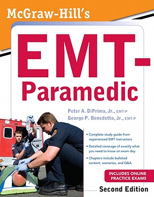 McGraw-Hill's EMT-Paramedic, Second Edition - Diprima, Jr Peter a, and Benedetto, Jr George P