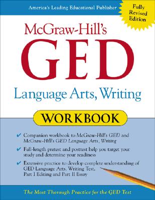 McGraw-Hill's GED Language Arts, Writing Workbook - Frechette, Ellen, and Collins, Tim