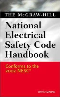 McGraw-Hill's National Electrical Safety Code Handbook - Marne, David J, and Grillo, Scott (Editor)