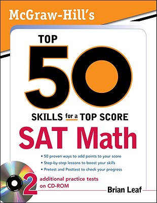 McGraw-Hill's Top 50 Skills for a Top Score: SAT Math - Leaf, Brian