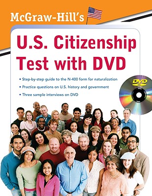 McGraw-Hill's U.S. Citizenship Test with DVD - Hilgeman, Karen, and Sherman, Kristin D, and Ho, Winifred