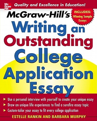 McGraw-Hill's Writing an Outstanding College Application Essay - Rankin, Estelle M, and Murphy, Barbara
