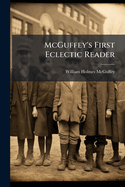 McGuffey's First Eclectic Reader