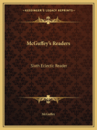 McGuffey's Readers: Sixth Eclectic Reader