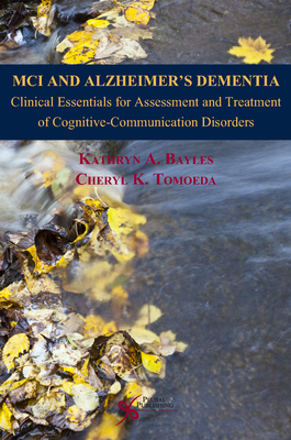 MCI and Alzheimer's Dementia: Clinical Essentials for Assessment and Treatment of Cognitive-Communication Disorders - 