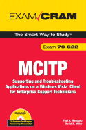 MCITP 70-622: Supporting and Troubleshooting Applications on a Windows Vista Client for Enterprise Support Technicians
