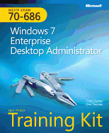 McItp Self-Paced Training Kit (Exam 70-686): Windows(r) 7 Desktop Administrator: Windows(r) 7 Desktop Administrator