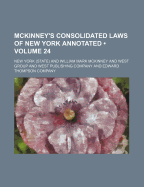 McKinney's Consolidated Laws of New York Annotated (Volume 24)