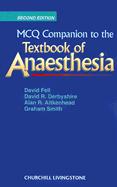 McQ Companion to the Textbook of Anaesthesia - Aitkenhead, Alan R, BSC, MD, and Smith, Graham, MD, and Fell, David