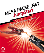 McSa/MCSE .Net Jumpstart: Computer and Network Basics