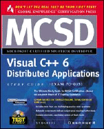 MCSD Visual C++ 6 Distributed Applications Study Guide: (Exam 70-015)