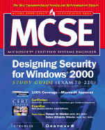 MCSE Designing Security for Windows 2000 Network Study Guide (Exam 70-220) (Book/CD-ROM Package)