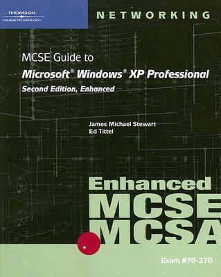 MCSE Guide to Microsoft Windows XP Professional - Stewart, James Michael, and Tittel, Ed, and Melendez, Angel