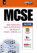 MCSE: Implementing and Supporting Microsoft Site Proxy Server 2.0