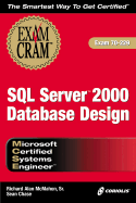 MCSE SQL 2000 Database Design Exam Cram Exam 70-229