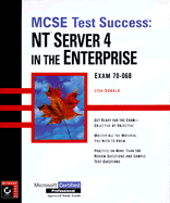 MCSE Test Success: NT Server 4 in the Enterprise - Donald, Lisa