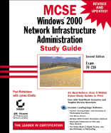MCSE: Windows 2000 Network Infrastructure Administration Study Guide: Exam 70-216 - Robichaux, Paul E, and Chellis, James