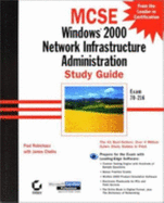 MCSE Windows 2000 Network Infrastructure Administration Study Guide - Robichaux, Paul, and Chellis, James