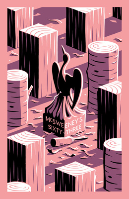 McSweeney's Issue 63 (McSweeney's Quarterly Concern) - Eggers, Dave (Editor), and Boyle, Claire (Editor), and Dixon, Stephen