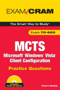 MCTS 70-620 Practice Questions: Microsoft Windows Vista Client Configuration - Bhardwaj, Pawan K