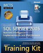 MCTS Self-Paced Training Kit (Exam 70-445): Microsoft SQL Server 2005 Business Intelligence--Implementation and Maintenance