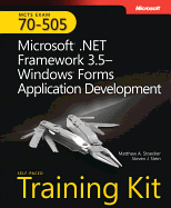 McTs Self-Paced Training Kit (Exam 70-505): Microsoft(r) .Net Framework 3.5 - Windows(r) Forms Application Development: Microsoft(r) .Net Framework 3.5 - Windows(r) Forms Application Development