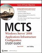 MCTS: Windows Server 2008 Applications Infrastructure Configuration - Stidley, Joel