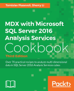 MDX with Microsoft SQL Server 2016 Analysis Services Cookbook - Third Edition