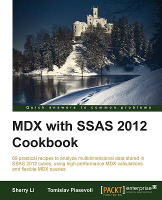 MDX with SSAS 2012 Cookbook - Li, Sherry, and Piasevoli, Tomislav