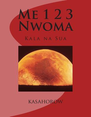 Me 1 2 3 Nwoma: Kala Na Sua - kasahorow (Editor)
