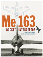 Me 163: Rocket Interceptor