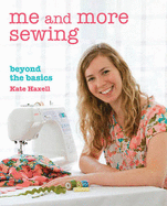 Me and More Sewing: Beyond the Basics