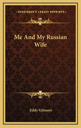 Me And My Russian Wife