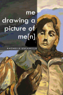 Me Drawing a Picture of Me[n]