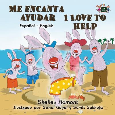 Me Encanta Ayudar I Love to Help: Spanish English Bilingual Edition - Admont, Shelley, and Books, Kidkiddos