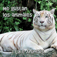 Me Gustan Los Snimales: I Like Animals
