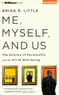 Me, Myself, and Us: The Science of Personality and the Art of Well-Being