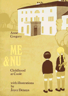 Me & Nu: Childhood at Coole