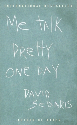Me Talk Pretty One Day (International Mass Market) - Sedaris, David