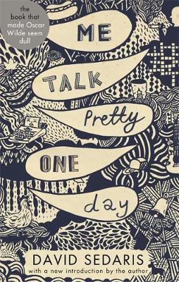 Me Talk Pretty One Day - Sedaris, David